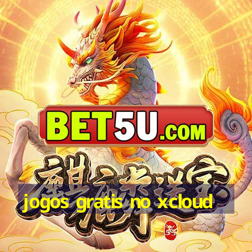 jogos gratis no xcloud